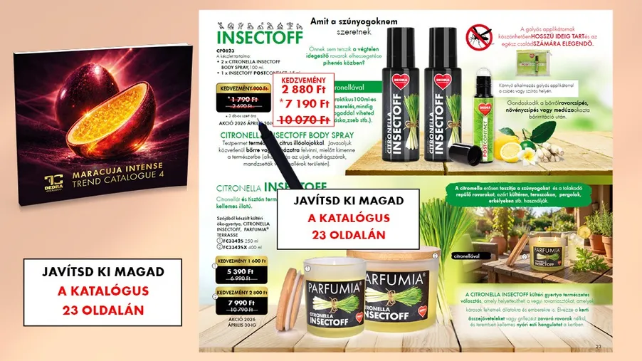 Nyomtatási hiba! Kérlek, javítsd ki a 4. számú MARACUJA INTENSE trend katalógusban.